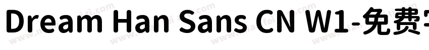 Dream Han Sans CN W1字体转换